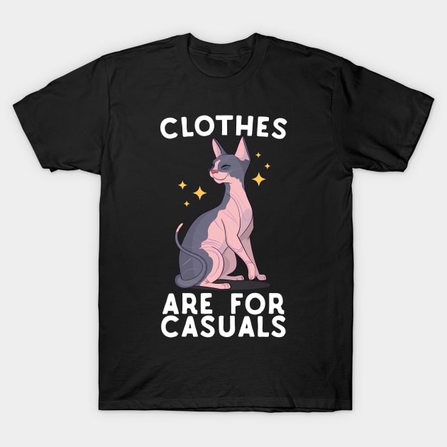 Clothes Are For Casuals Sphynx Cat T-Shirt by Eugenex